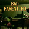 Bad Parenting